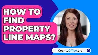 How To Find Property Line Maps? - CountyOffice.org