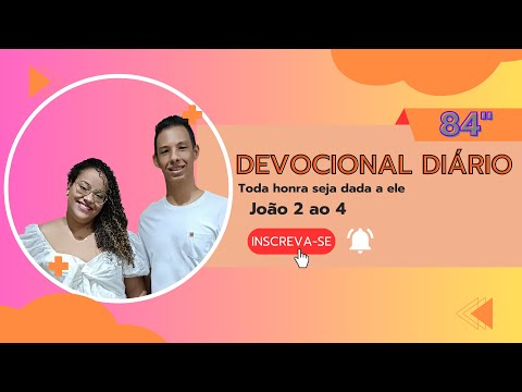 Devocional dia 24/03/2024  João 2 ao 4 | Toda honra seja dada a Ele