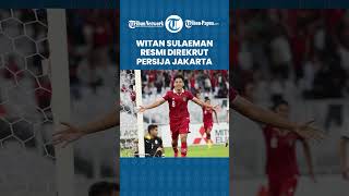 Witan Sulaeman Resmi Gabung Persija Jakarta, Pemain Kelima Direkrut di Bursa Paruh Musim Kompetisi