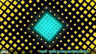 Kwabs - Wrong or Right (Ben Pearce Remix) [Musik Square]