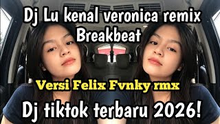 Download lagu DJ LU KENAL VERONICA BREAKBEAT || DJ VERONICA REMIX SOUND VELOCITY TERBARU 2026 YANG KALIAN CARI! mp3