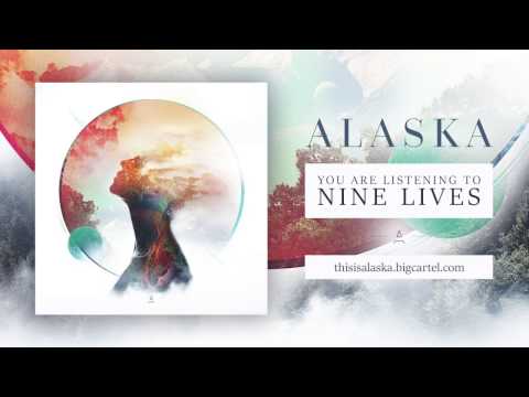 ALASKA - Nine Lives