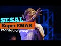 SESAL SUPER EMAK BERSAMA MARDATILA GROUP LAUNCHING MARDATILA GROUP