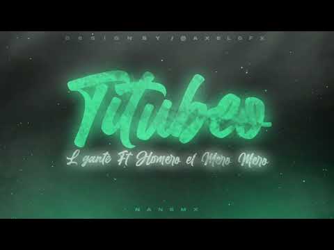 TITUBEO (REMIX) - L-gante x Homer El Mero Mero ✘ NAN RMX