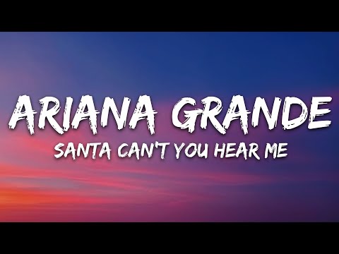 Kelly Clarkson & Ariana Grande - Santa, Can't You Hear Me (Lyrics)