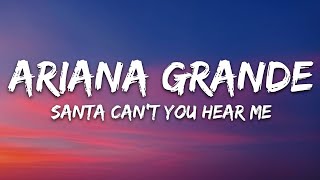 Kelly Clarkson &amp; Ariana Grande - Santa, Can&#39;t You Hear Me (Lyrics)