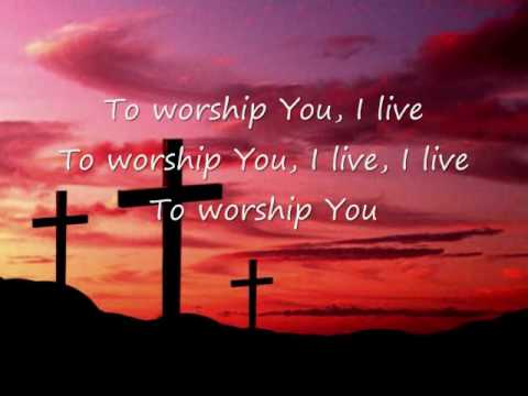 TO WORSHIP YOU I LIVE - ISRAEL & NEW BREED