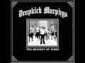 Shattered- Dropkick Murphys (Meanest of Times T12)