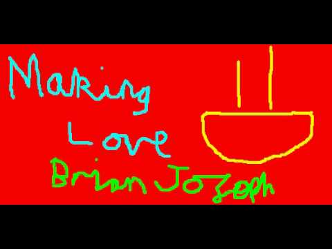 Making Love - Brian Joseph
