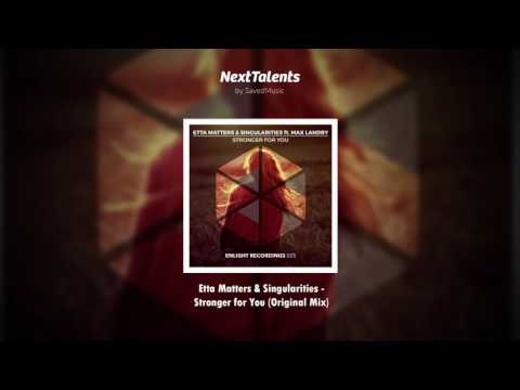 Etta Matters & Singularities - Stronger for You (Original Mix)