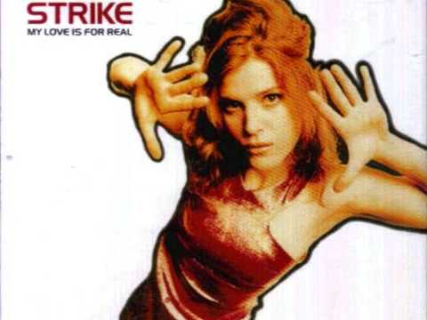 Strike - My Love Is For Real (Full Version)