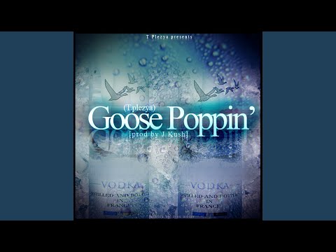 Goose Poppin'