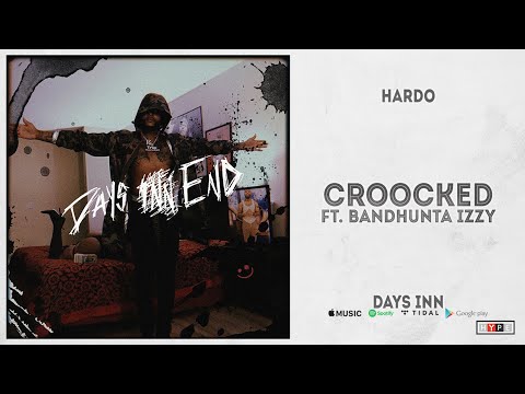 Hardo - "Croocked" Ft. Bandhunta Izzy (Days Inn)