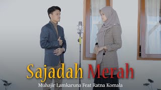 Download lagu SAJADAH MERAH by Muhajir Lamkaruna Feat Ratna Komala || Music  Video mp3 Download lagu SAJADAH MERAH by Muhajir Lamkaruna Feat Ratna Komala || Music  Video mp3