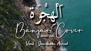 Download lagu Banjari Cover Al - Hijrotu | Vocal : Jamaluddin Ahmad | lirik mp3