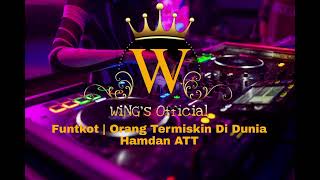 Download lagu Yang Lagi Viral Di Tiktok | Funtkot Orang Termiskin Di Dunia | Hamdan ATT | Lagu Lawas mp3