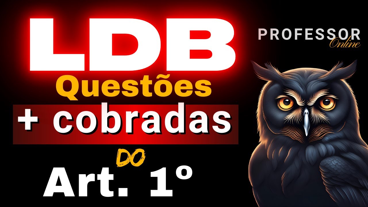 Como estudar a LDB  [ Art. 1º] LDB Lei nº 9.394/96 – LDB para CONCURSOS atualizada 2024