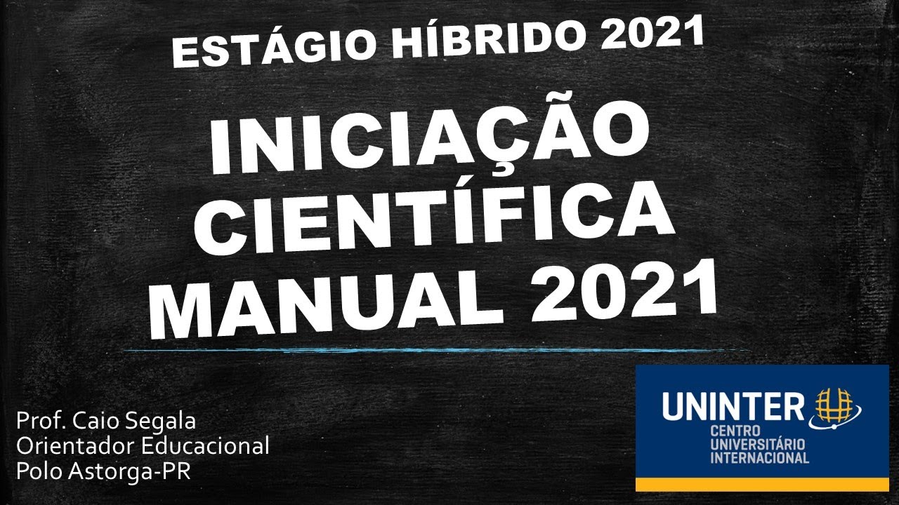 ESTÁGIO INICIAÇÃO CIENTÍFICA | ORIENTAÇÕES DO NOVO MANUAL 2021