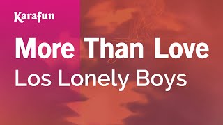 Karaoke More Than Love - Los Lonely Boys *