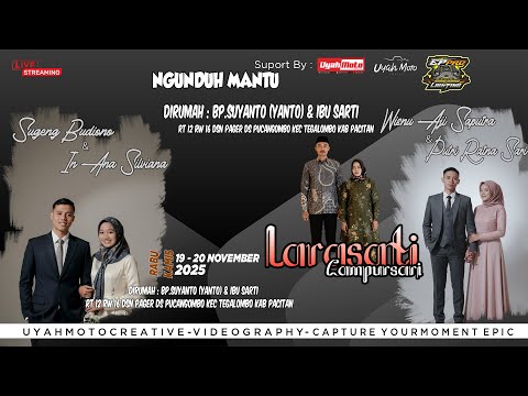 LIVE! LARASATI CS - NGUNDUH MANTU - DIKED BP.SUYANTO (YANTO) - PUCANGOMBO TEGALOMBO 20 NOV