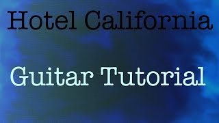 Hotel California (The Eagles) 12 string Guitar Tutorial