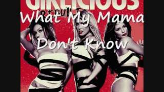 Girlicious - 08 What My Mama Don&#39;t Know