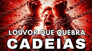 LOUVORES QUE QUEBRAM CORRENTES | 30 MINUTOS NA PRESENÇA DO ESPÍRITO SANTO 