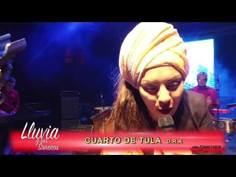 LLUVIA Y SUS SONEROS En Vivo CUARTO DE TULA