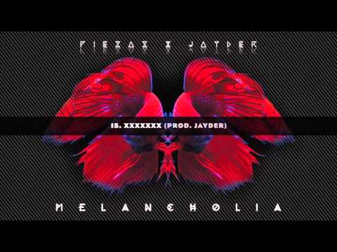 15. XXXXXXX // PIEZAS & JAYDER - MELANCHOLIA