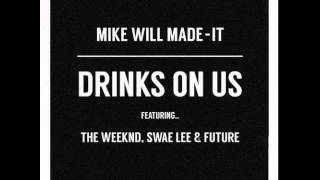 The Weeknd - Drinks On Us (feat. Swae Lee & Future) [Remix] + Lyrics