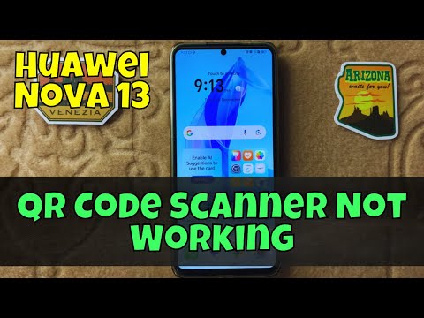 How to Fix Huawei Nova 13 QR Code Scanner Not Working