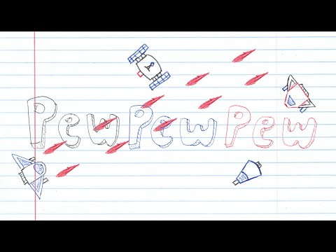 Pew Pew Pew