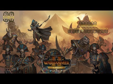 TW Warhammer II [FR] L'éveil de Settra ép29