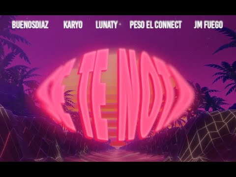 BuenosDiaz, KARYO, Lunaty - Se Te Nota ft. Peso El Connect & JM Fuego (OFFICIAL LYRIC VIDEO)