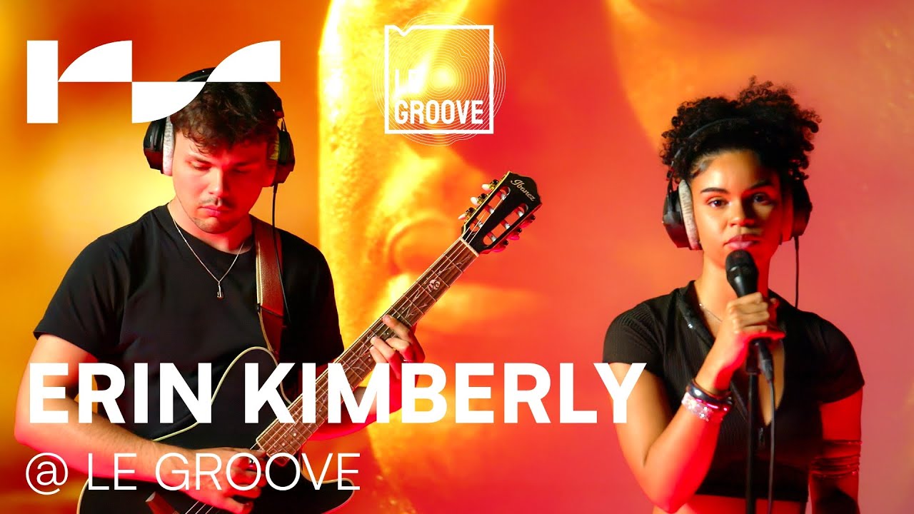 ERIN KIMBERLY | LIVE SESSION #001 @ Le Groove