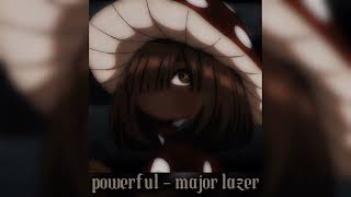 powerful - major lazer (sped up)