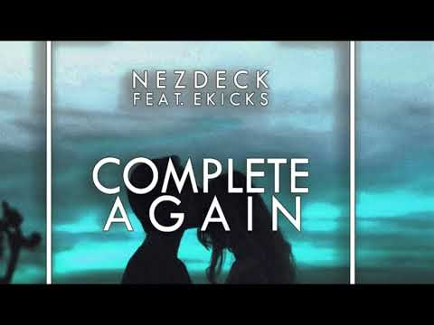 Nezdeck - Complete Again (Acustic version) Ft. Ekicks