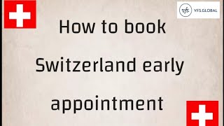 How to book Switzerland early appointment from Dubai/UAE | step by step