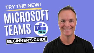 How to use the NEW Microsoft Teams :Beginner