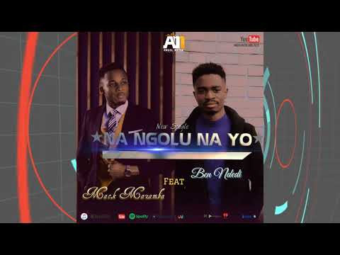 NA NGOLU NA YO -Mack Mazamba feat Ben Ndedi (Audio officiel) Ebnm kcc