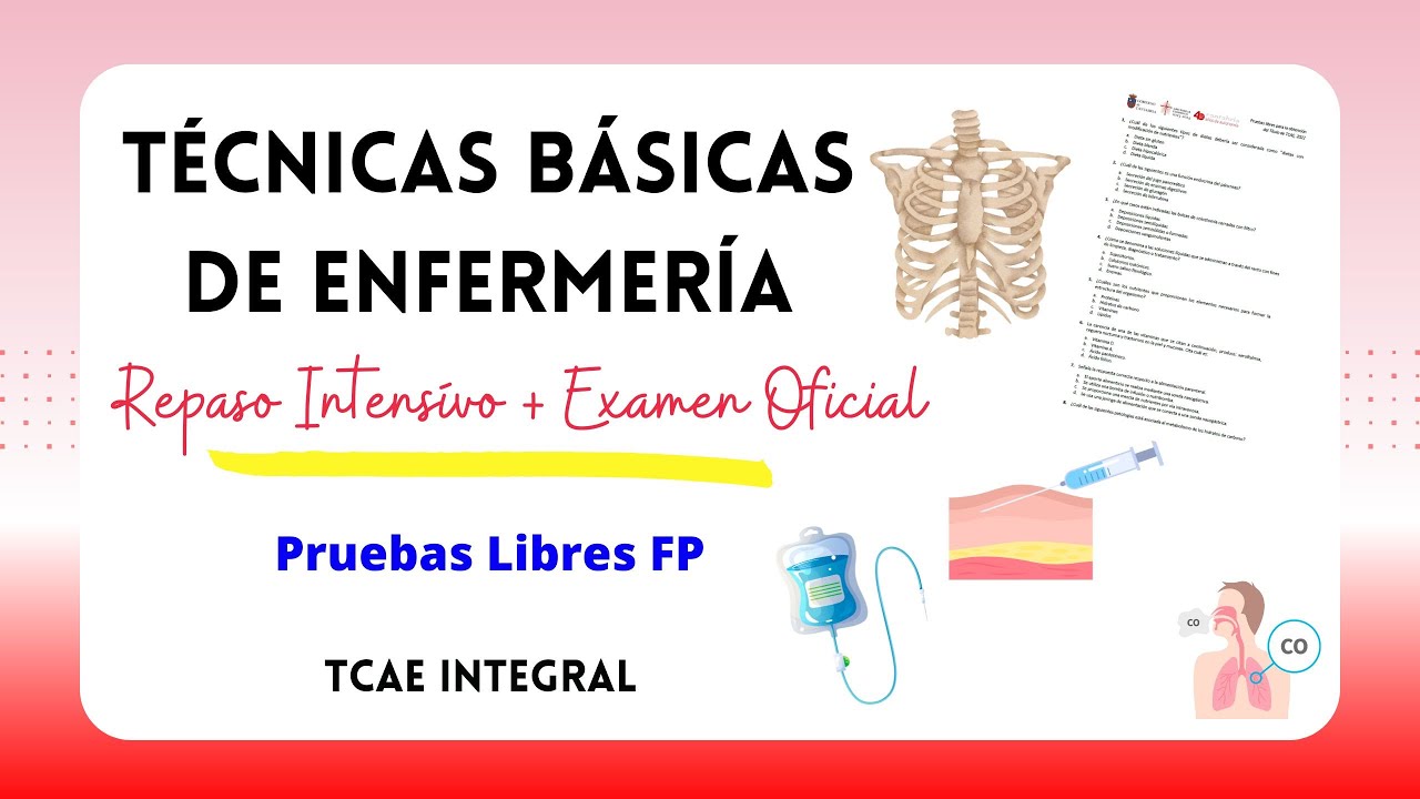 🫀REPASO INTENSIVO *TBE* Técnicas Básicas de Enfermería +📑Examen Oficial