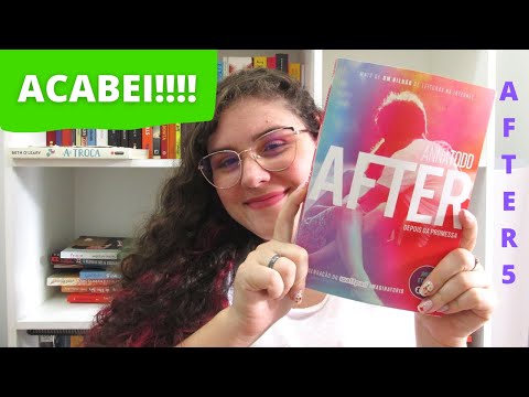 ? AFTER 5 - Depois da promessa, Anna Todd | RESENHA