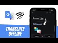 How To Translate OFFLINE On Google Translate Google Translate How To Use OFFLINE