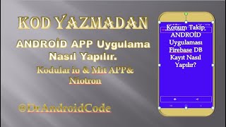 Location Trecker APP Uygulaması (KONUM,TELEFON TAKİP 2) Firebase DB Veri Kaydı N
