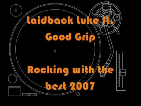 5. Laidback Luke ft Good Grip - Rocking with the best 2007