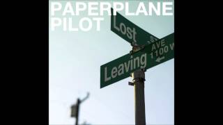 Paper Plane Pilot - Lost and Leaving