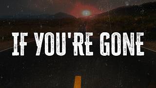 Download lagu Matchbox Twenty - If You're Gone | Lyrics mp3