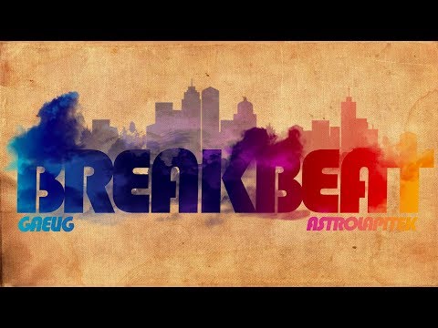Mix breakbeat par gaelig - Astrolapitek