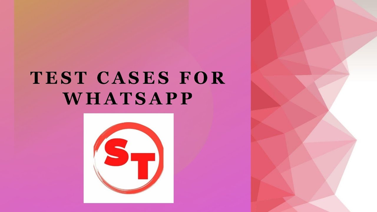 Test cases for whatsapp | How to write test cases for whatsapp