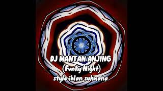 Download lagu DJ MANTAN ANJING FVNKY NIGHT 2025 ( music video) mp3